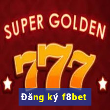 Đăng ký f8bet