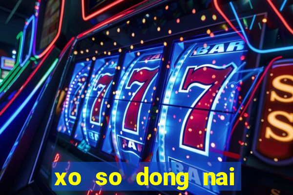 xo so dong nai ngay 13 11