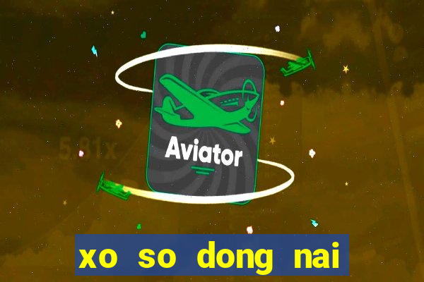 xo so dong nai ngay 13 11