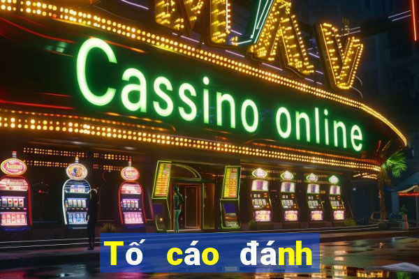 Tố cáo đánh bạc online