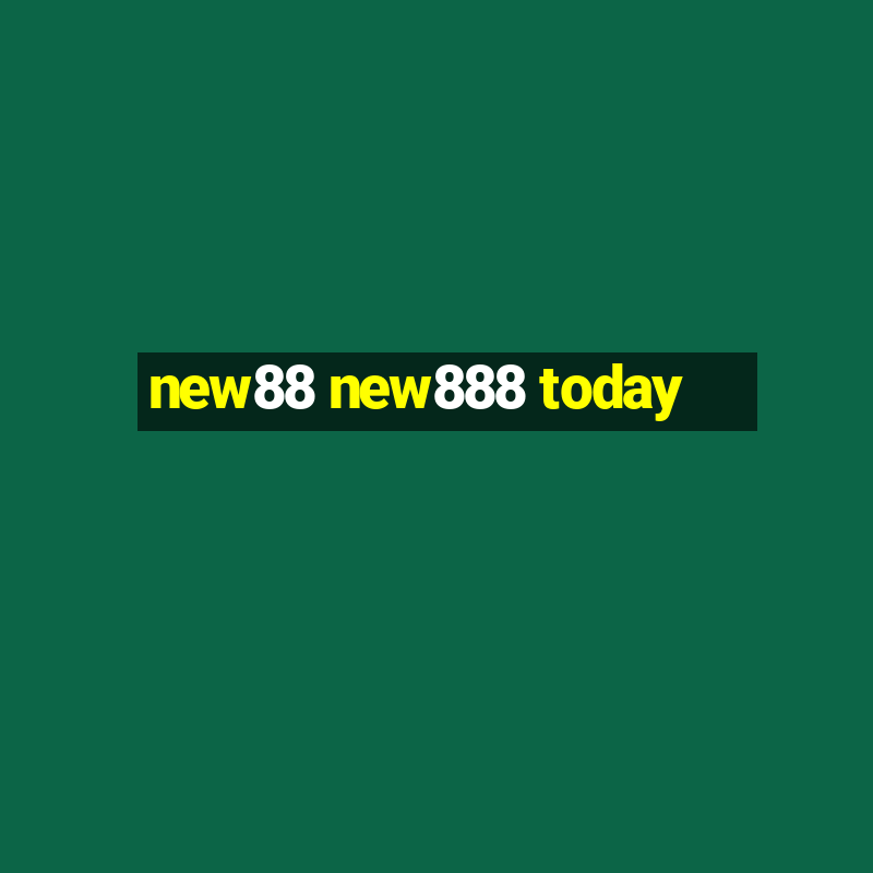 new88 new888 today