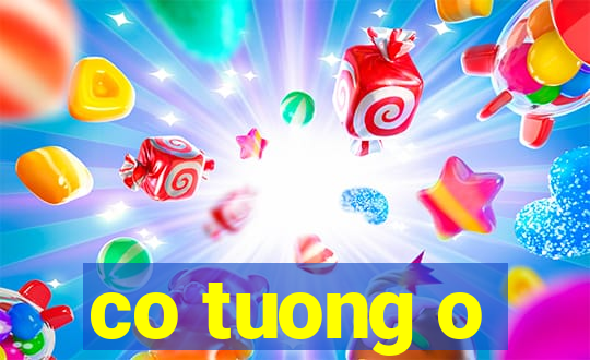 co tuong o