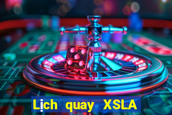 Lịch quay XSLA Thứ 2