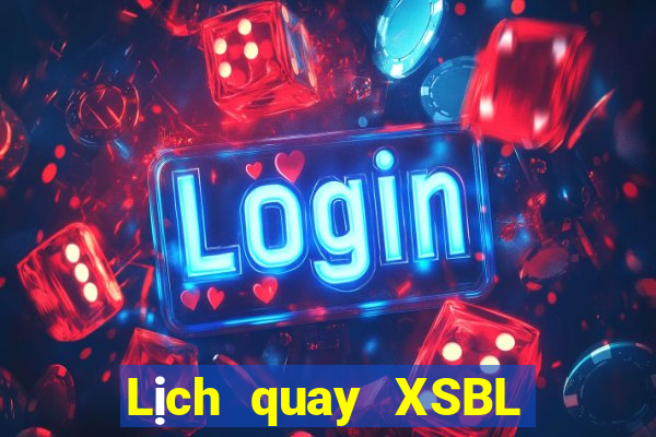 Lịch quay XSBL ngày 5