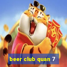 beer club quan 7