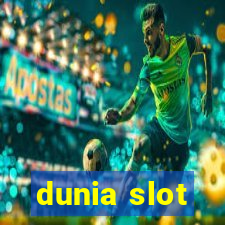 dunia slot