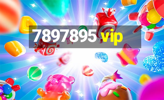 7897895 vip