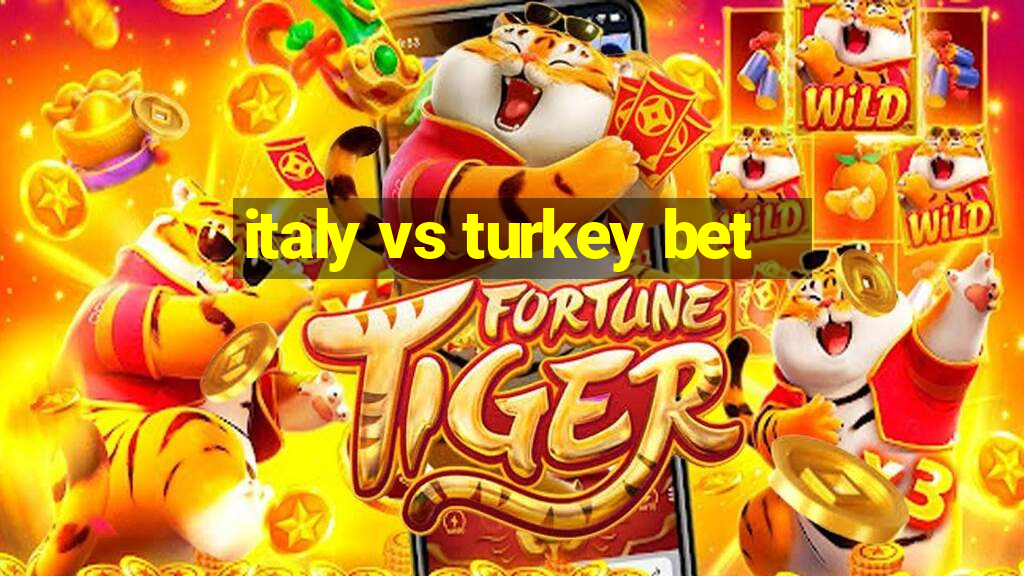 italy vs turkey bet