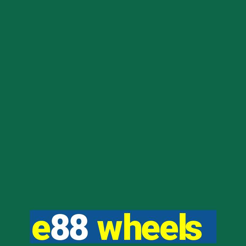 e88 wheels