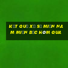 kết quả xổ số miền nam miền bắc hôm qua