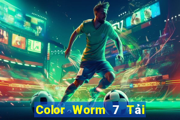 Color Worm 7 Tải về và cài đặt