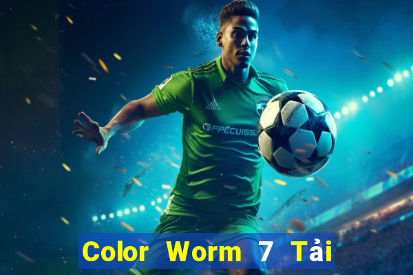 Color Worm 7 Tải về và cài đặt