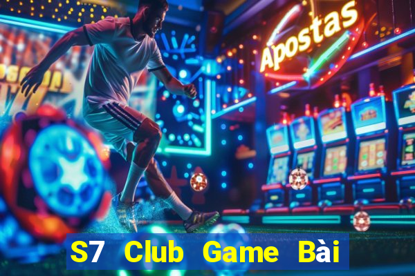 S7 Club Game Bài Lừa Đảo