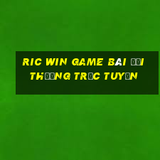 Ric Win Game Bài Đổi Thưởng Trực Tuyến