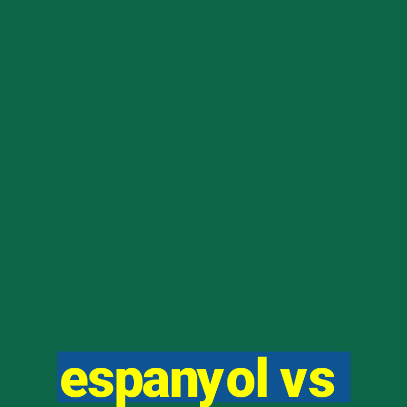 espanyol vs