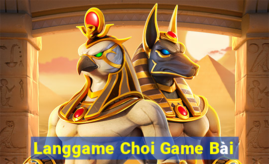 Langgame Choi Game Bài