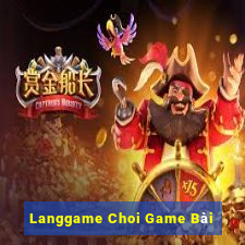 Langgame Choi Game Bài