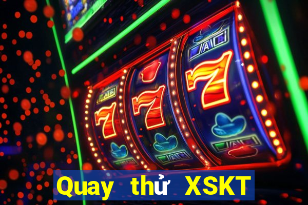 Quay thử XSKT ngày 29