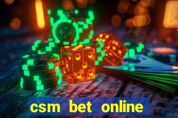 csm bet online casino live