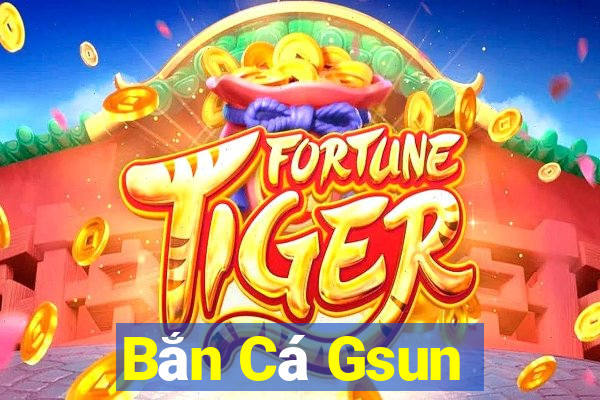 Bắn Cá Gsun