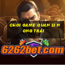 choi game quan li nong trai