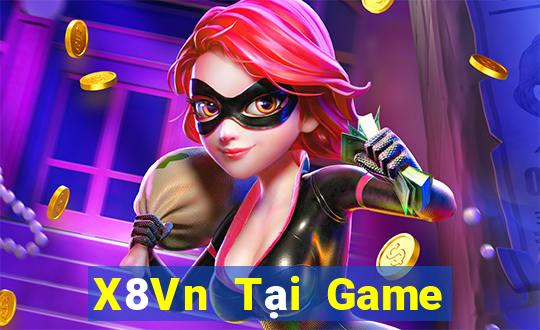 X8Vn Tại Game Bài Đổi Thưởng