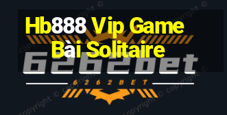 Hb888 Vip Game Bài Solitaire