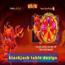 blackjack table design