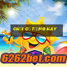 chơi cờ tướng hay