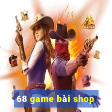 68 game bài shop