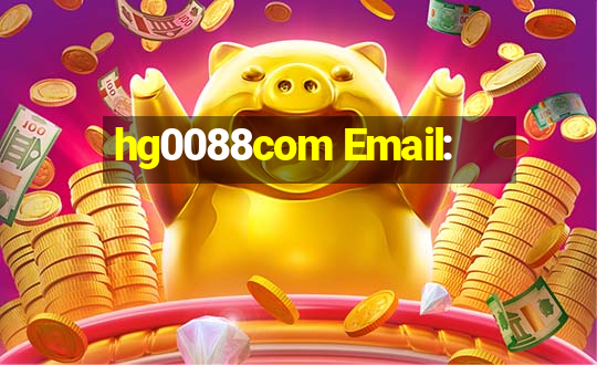 hg0088com Email: