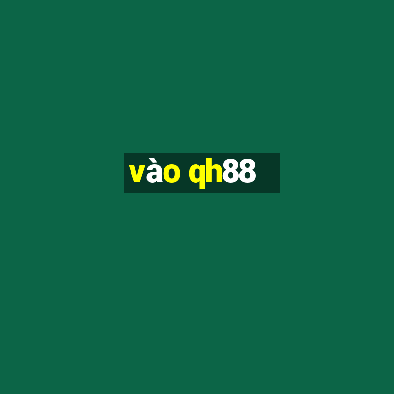 vào qh88