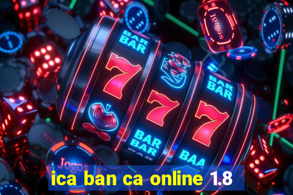 ica ban ca online 1.8