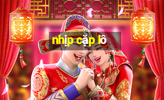 nhịp cặp lô