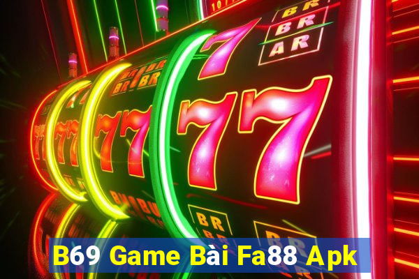 B69 Game Bài Fa88 Apk