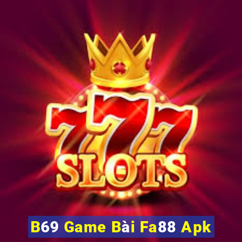 B69 Game Bài Fa88 Apk