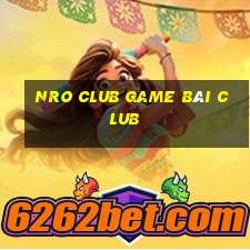 Nro Club Game Bài Club