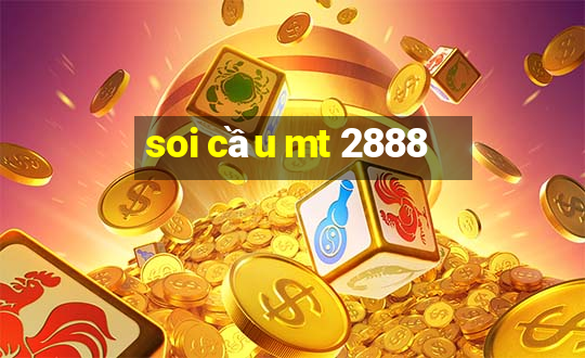 soi cầu mt 2888