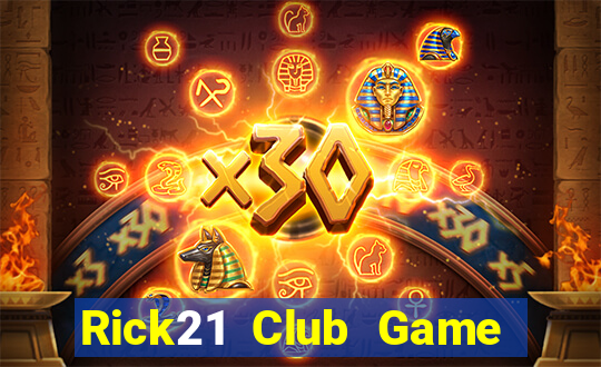 Rick21 Club Game Bài Hát