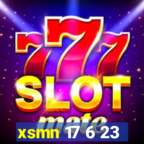 xsmn 17 6 23