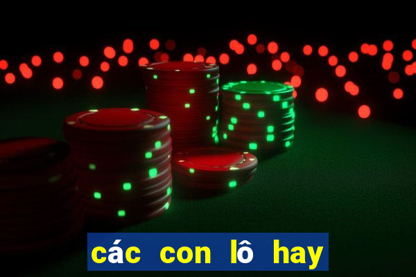 các con lô hay về cùng nhau