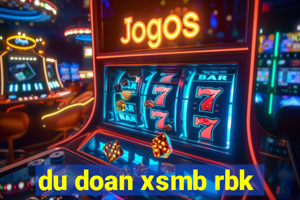 du doan xsmb rbk