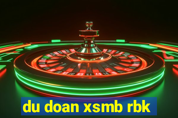 du doan xsmb rbk