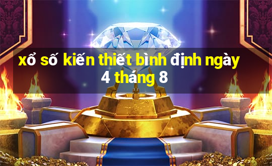 xổ số kiến thiết bình định ngày 4 tháng 8