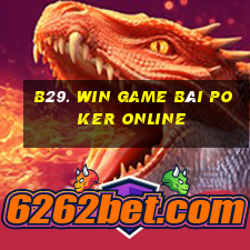 B29. Win Game Bài Poker Online