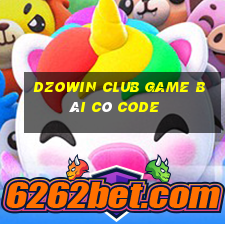 Dzowin Club Game Bài Có Code