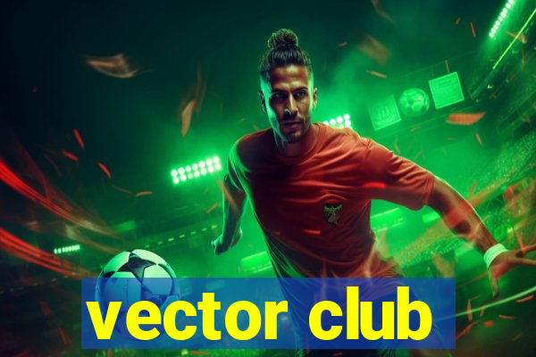 vector club