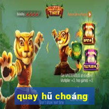 quay hũ choáng