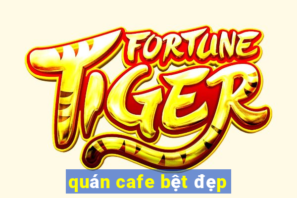 quán cafe bệt đẹp