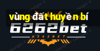 vùng đất huyền bí